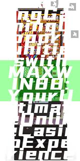 Unlock Exciting Gaming Opportunities with MAXWIN88: Your Ultimate Online Casino Experience!