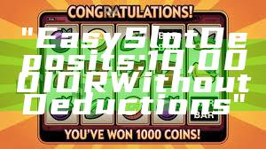 "Easy Slot Deposits: 10,000 IDR Without Deductions"