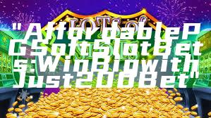 "Affordable PG Soft Slot Bets: Win Big with Just 200 Bet"
