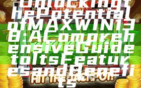 "Unlocking the Potential of MAXWIN138: A Comprehensive Guide to Its Features and Benefits"