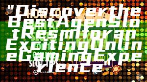 "Discover the Best Agen Slot Resmi for an Exciting Online Gaming Experience"