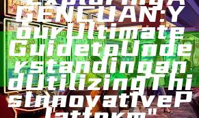 "Exploring AGENCUAN: Your Ultimate Guide to Understanding and Utilizing This Innovative Platform"