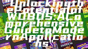 "Unlocking the Potential of WDBOS: A Comprehensive Guide to Modern Applications"