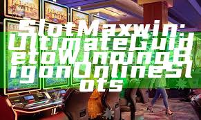 Slot Maxwin: Ultimate Guide to Winning Big on Online Slots