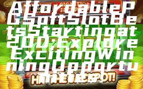 Affordable PG Soft Slot Bets Starting at 200: Explore Exciting Winning Opportunities!